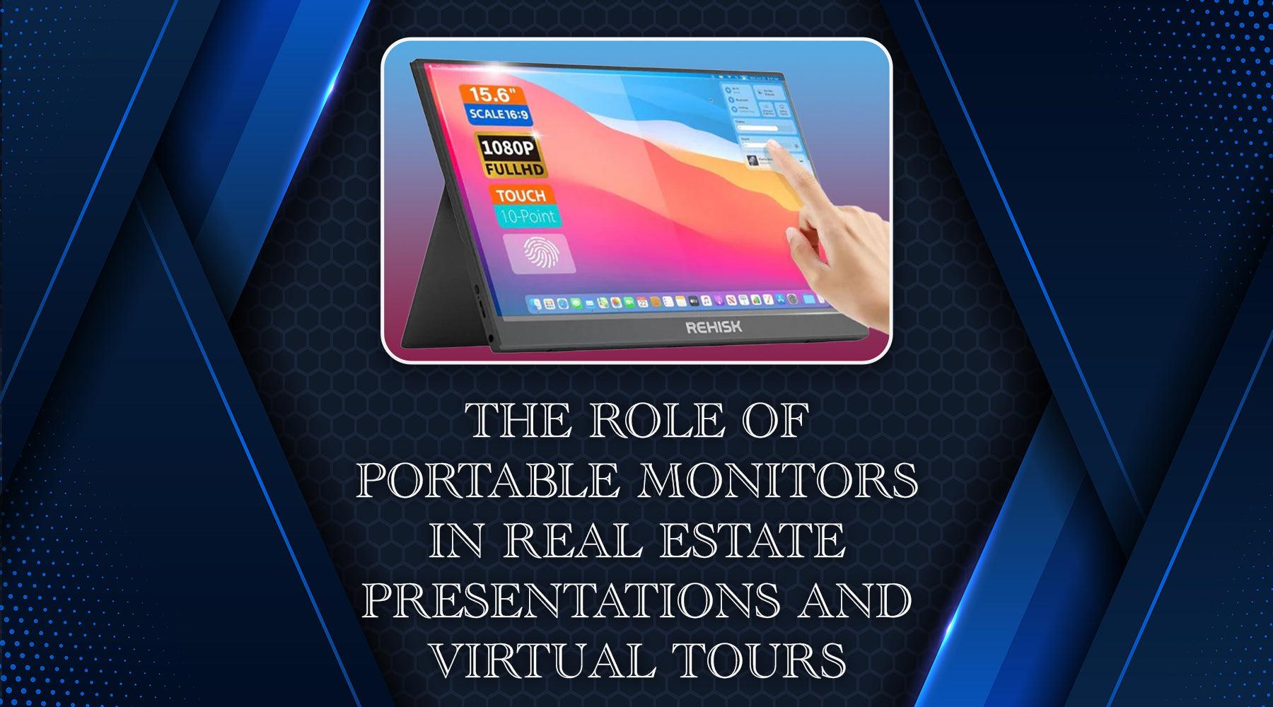 Role of Portable Monitors in Real Estate Presentations and Virtual Tours ReHisk