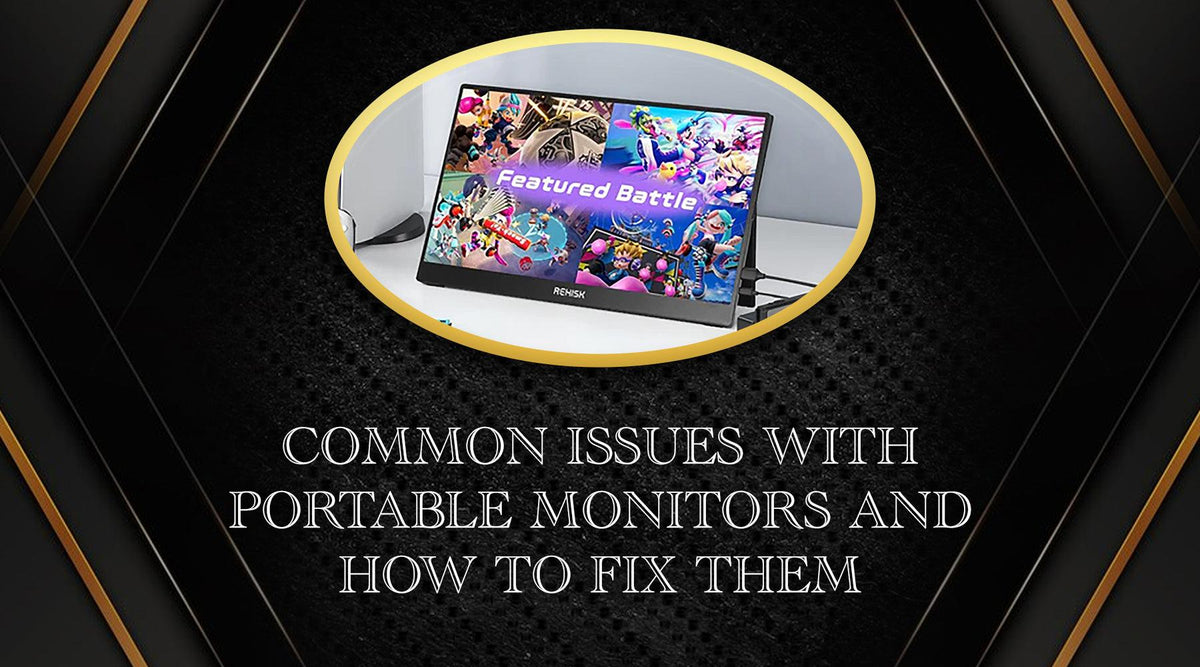 Common Issues with Portable Monitors and How to Fix Them | Comprehensi ...