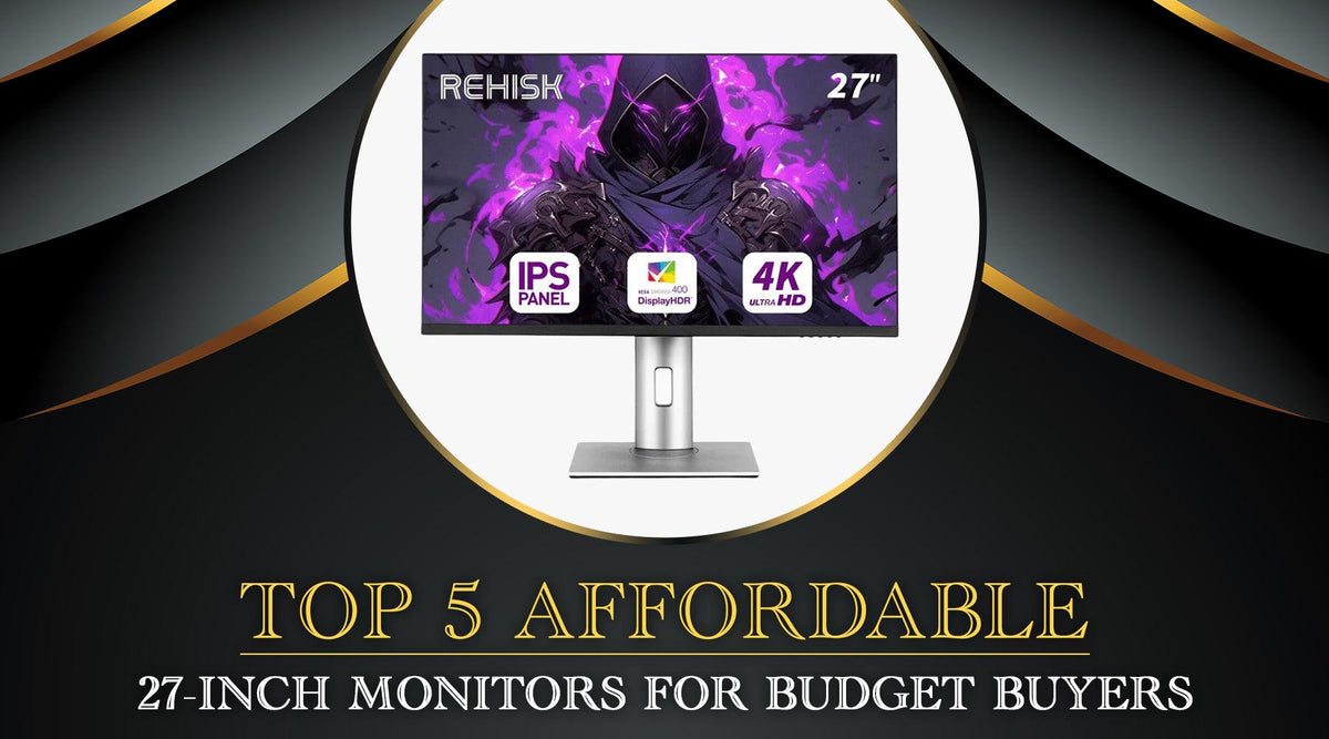 Budget Computer Monitor Top 5 Affordable 27-Inch Monitors for Budget Buyers – ReHisk